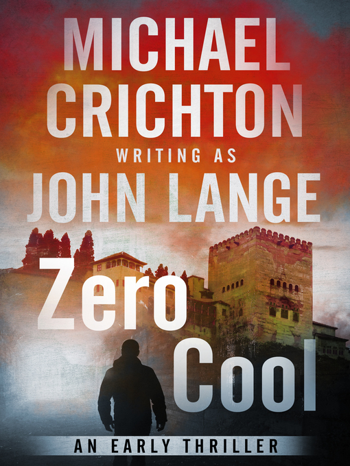 Title details for Zero Cool by Michael Crichton - Wait list